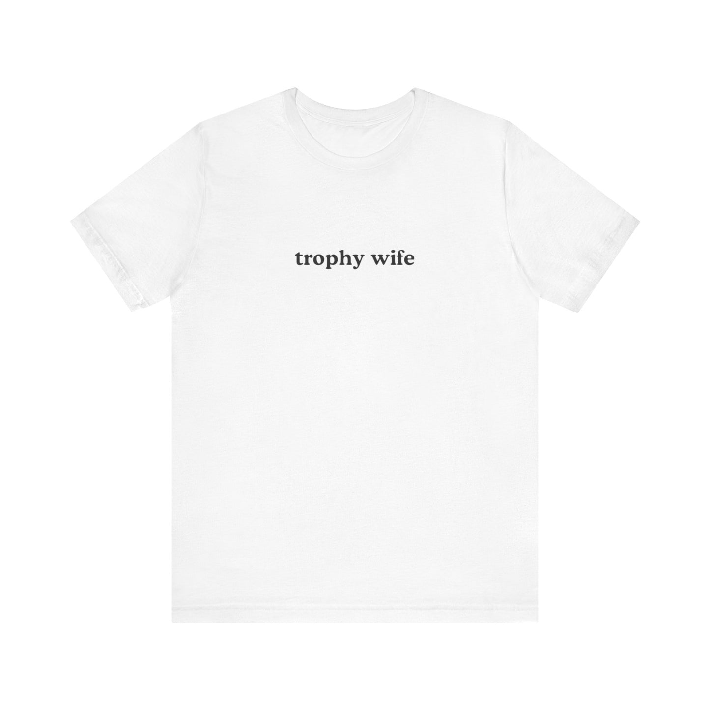 trophy wife graphic slogan jersey short sleeve boyfriend tee