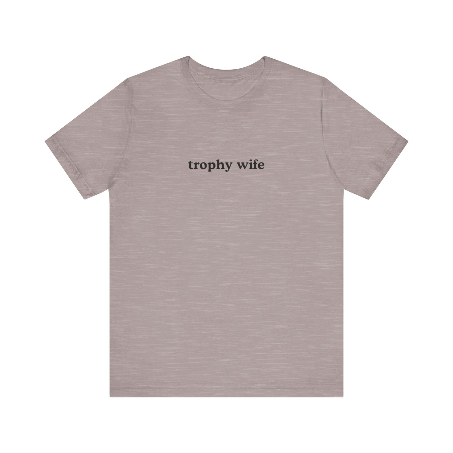 trophy wife graphic slogan jersey short sleeve boyfriend tee