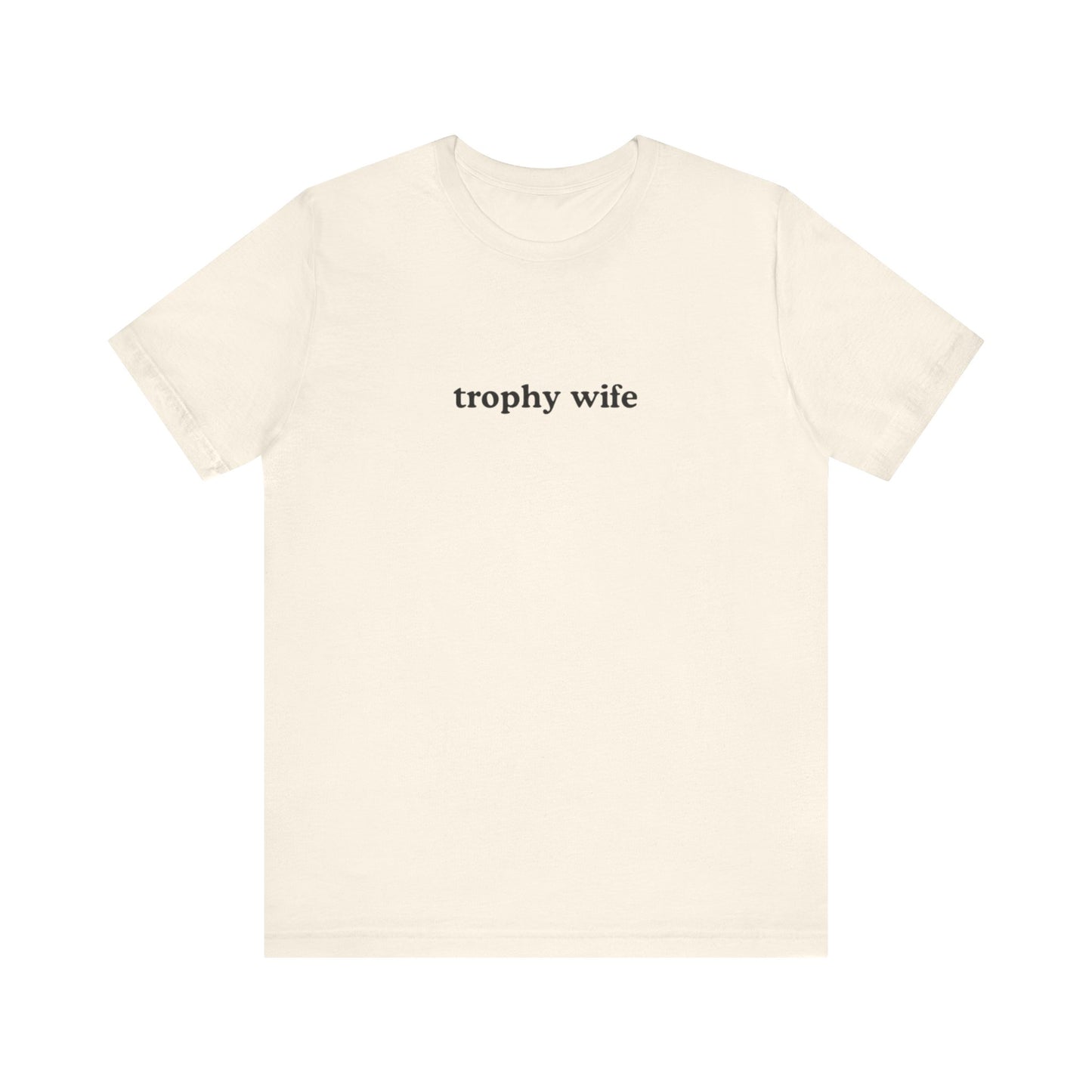 trophy wife graphic slogan jersey short sleeve boyfriend tee